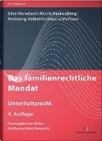 Thomas Eder, K. -Peter Horndasch, Sebastian Kubik, Bernd Kuckenburg, Renate Perleberg-Kölbel, Franz-Thomas Roßmann, Wolfram Viefhues, Norbert Kleffmann, Michael Klein, Gerd Weinreich - Das familienrechtliche Mandat - Unterhaltsrecht, Inbunden
