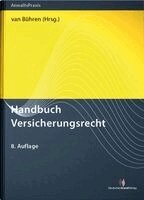 Vicki Irene Commer, Lars Damke, Karl-Otto Bergmann, Erich Hartmann, Kerstin Hartwig, Rolf Klutinius, Hubert W. van Bühren - Handbuch Versicherungsrecht, Inbunden