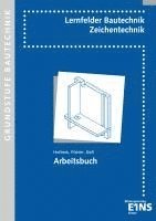bokomslag Lernfelder Bautechnik. Zeichentechnik. Arbeitsbuch Grundstufe