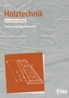 Holztechnik. Technische Mathematik. Grundstufe / BGJ. Schülerausgabe 1