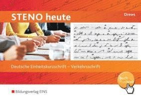 bokomslag Steno heute - Deutsche Einheitskurzschrift. Verkehrsschrift: Schulbuch