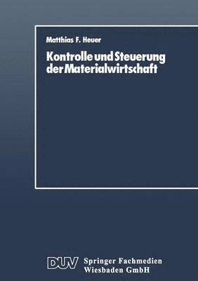 Matthias F. Heuer - Kontrolle Und Steuerung Der Materialwirtschaft, Häftad