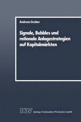 bokomslag Signale, Bubbles und rationale Anlagestrategien auf Kapitalmrkten