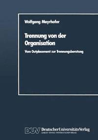 bokomslag Trennung Von Der Organisation: Vom Outplacement Zur Trennungsberatung