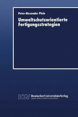 Umweltschutzorientierte Fertigungsstrategien 1