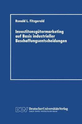 bokomslag Investitonsgtermarketing auf Basis industrieller Beschaffungsentscheidungen