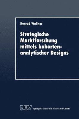 bokomslag Strategische Marktforschung Mittels Kohortenanalytischer Designs