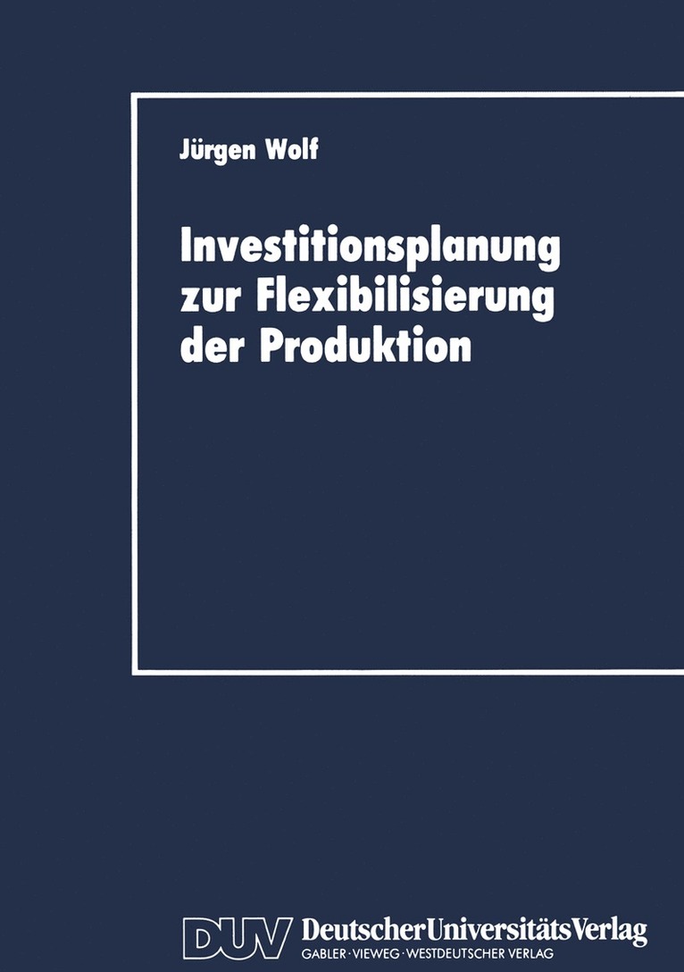 Investitionsplanung zur Flexibilisierung der Produktion 1