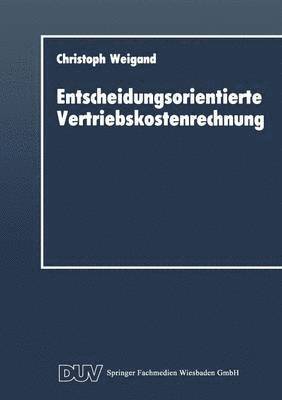 bokomslag Entscheidungsorientierte Vertriebskostenrechnung