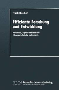 bokomslag Effiziente Forschung Und Entwicklung: Personelle, Organisatorische Und Führungstechnische Instrumente