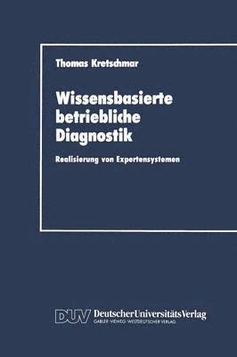 bokomslag Wissensbasierte Betriebliche Diagnostik: Realisierung Von Expertensystemen