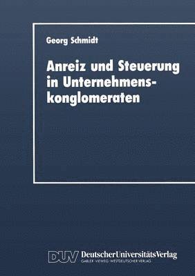 bokomslag Anreiz und Steuerung in Unternehmenskonglomeraten