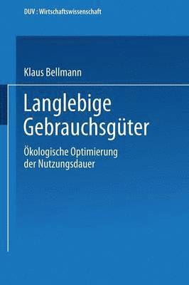 bokomslag Langlebige Gebrauchsgüter: Ökologische Optimierung Der Nutzungsdauer