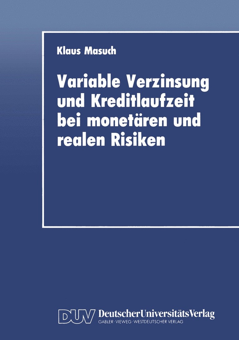 Variable Verzinsung und Kreditlaufzeit bei monetren und realen Risiken 1