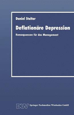 bokomslag Deflationäre Depression: Konsequenzen Für Das Management