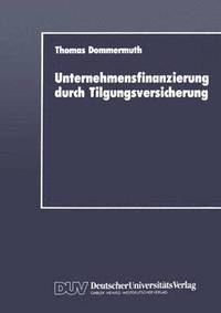 bokomslag Unternehmensfinanzierung durch Tilgungsversicherung