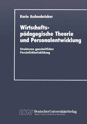 Karin Aschenbrücker - Wirtschaftspädagogische Theorie und Personalentwicklung, Häftad
