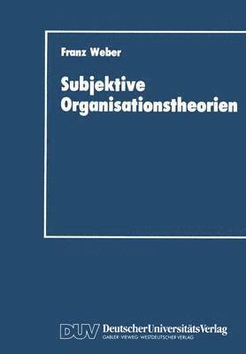 Subjektive Organisationstheorien 1