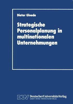 Strategische Personalplanung in multinationalen Unternehmungen 1