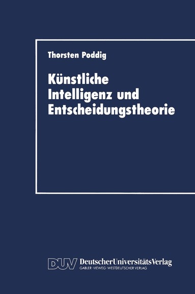 Thorsten Poddig - Künstliche Intelligenz und Entscheidungstheorie, Häftad