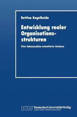 Bettina Kogelheide - Entwicklung realer Organisationsstrukturen, Häftad
