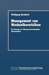 bokomslag Management Von Wechselkursrisiken: Ein Konzept Zur Führung Internationaler Unternehmen