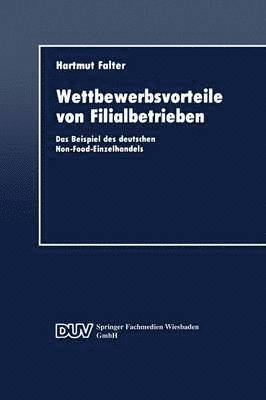 bokomslag Wettbewerbsvorteile Von Filialbetrieben: Das Beispiel Des Deutschen Non-Food-Einzelhandels