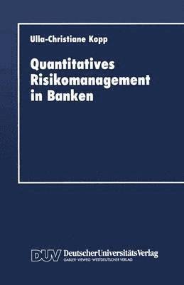 Quantitatives Risikomanagement in Banken 1