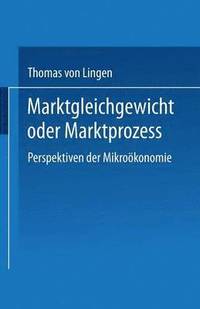 bokomslag Marktgleichgewicht Oder Marktprozeß: Perspektiven Der Mikroökonomie