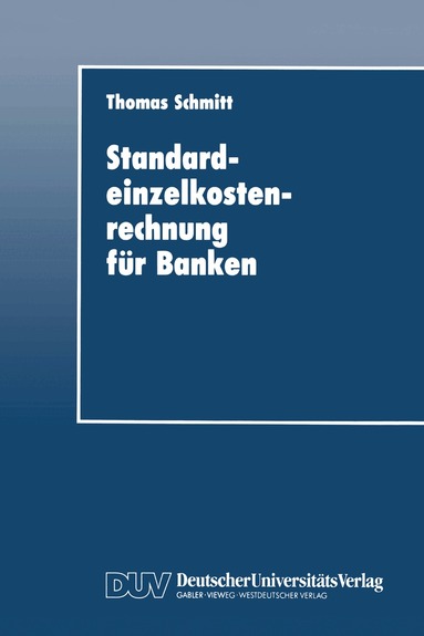 Thomas Schmitt - Standardeinzelkostenrechnung für Banken, Häftad