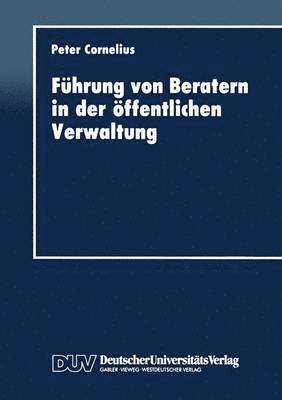 Peter Cornelius - Führung Von Beratern in Der Öffentlichen Verwaltung, Häftad