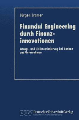 Jürgen Cramer - Financial Engineering durch Finanzinnovationen, Häftad
