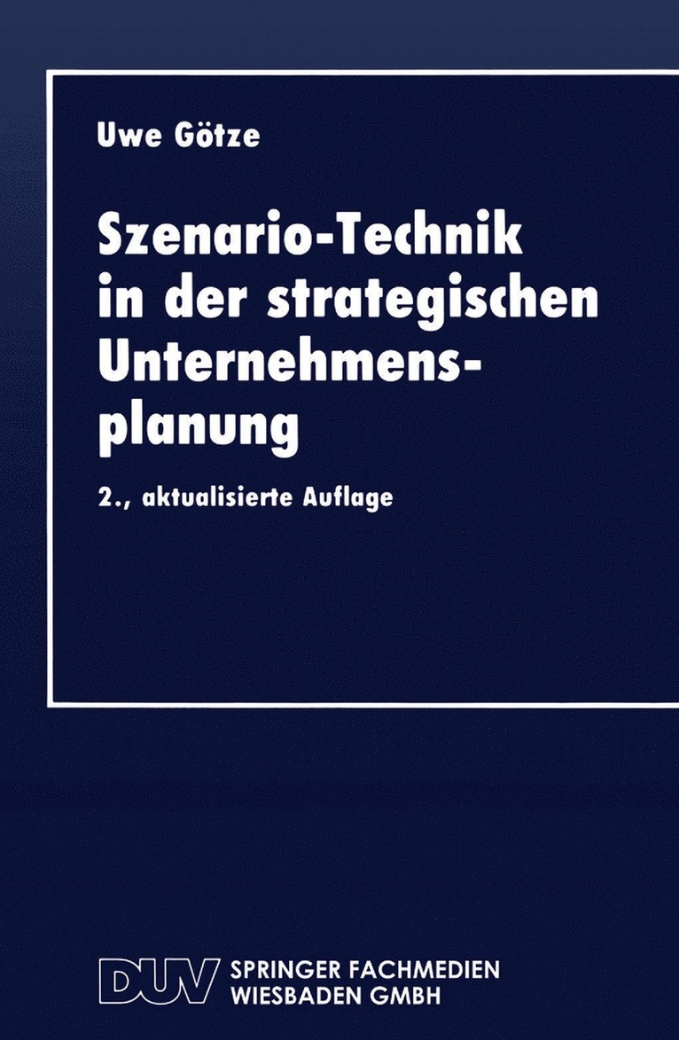 Uwe Götze, Uwe Gotze - Szenario-Technik in der strategischen Unternehmensplanung, Häftad