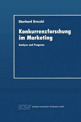 bokomslag Konkurrenzforschung Im Marketing: Analyse Und Prognose