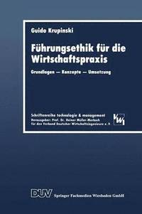 bokomslag Führungsethik Für Die Wirtschaftspraxis: Grundlagen -- Konzepte -- Umsetzung
