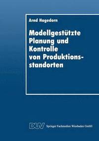 bokomslag Modellgestützte Planung Und Kontrolle Von Produktionsstandorten