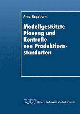 bokomslag Modellgestutzte Planung und Kontrolle von Produktionsstandorten