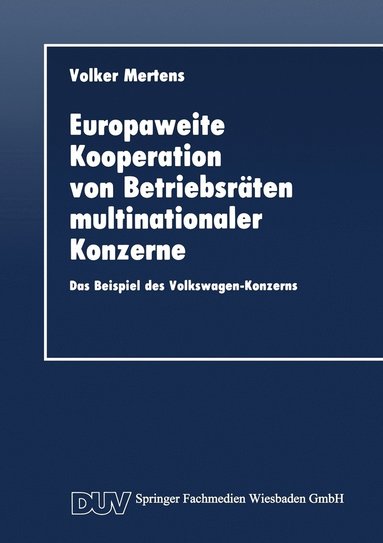 bokomslag Europaweite Kooperation Von Betriebsräten Multinationaler Konzerne: Das Beispiel Des Volkswagen-Konzerns