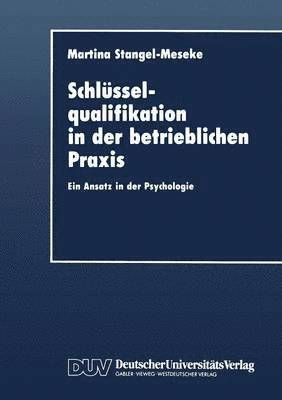 bokomslag Schlüsselqualifikation in Der Betrieblichen PRAXIS: Ein Ansatz in Der Psychologie