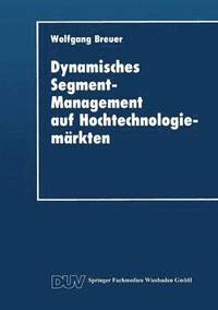 bokomslag Dynamisches Segment-Management Auf Hochtechnologiemärkten