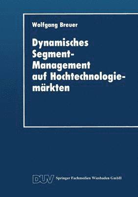 Dynamisches Segment-Management auf Hochtechnologiemarkten 1