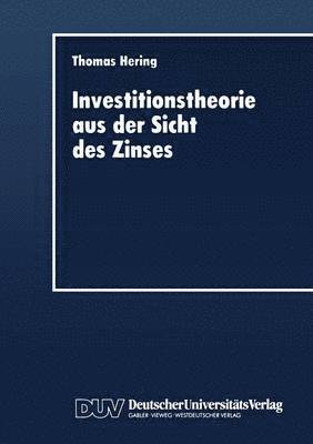 bokomslag Investitionstheorie Aus Der Sicht Des Zinses