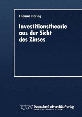 bokomslag Investitionstheorie aus der Sicht des Zinses