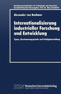 bokomslag Internationalisierung Industrieller Forschung Und Entwicklung: Typen, Bestimmungsgründe Und Erfolgsbeurteilung
