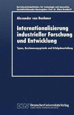 bokomslag Internationalisierung Industrieller Forschung Und Entwicklung: Typen, Bestimmungsgründe Und Erfolgsbeurteilung