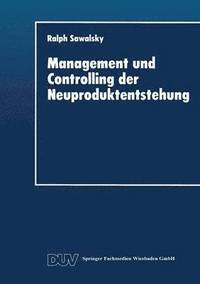 bokomslag Management Und Controlling Der Neuproduktentstehung: Gestaltungsansatz, Ziele Und Maßnahmen