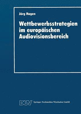 Wettbewerbsstrategien im europäischen Audiovisionsbereich 1