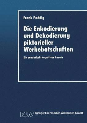 bokomslag Die Enkodierung und Dekodierung piktorieller Werbebotschaften