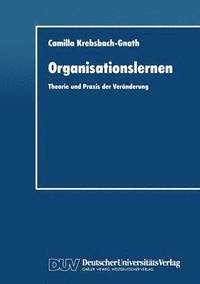 bokomslag Organisationslernen: Theorie Und PRAXIS Der Veränderung