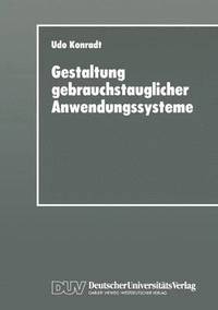 bokomslag Gestaltung Gebrauchstauglicher Anwendungssysteme: Modellierung Und Konzeption Organisations- Und Aufgabenangemessener Software